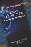 NIEUW ATLANTIS-De Resonantiebreuk: Een paradocumentaire S.F.-roman (Dutch Edition) B0GL25NZZ9 Book Cover