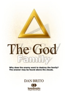 The God Family: The Father, the Son, and the Holy Spirit. B0FY22PHQL Book Cover