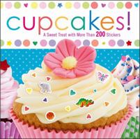 Cupcakes!: A Sweet Treat with More Than 200 Stickers 1442428252 Book Cover