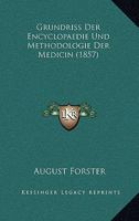 Grundriss Der Encyclopaedie Und Methodologie Der Medicin (1857) 1161192565 Book Cover