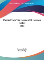 Poems From The German Of Herman Rollett 1166910814 Book Cover