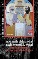 Între artele divinatorii ?i magie, supersti?ii, eresuri: Versiunile române?ti ale unor practici mistic-oculte (Esoterica) (Romansch Edition) 6069923065 Book Cover