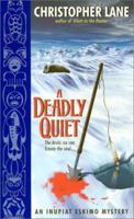 A Deadly Quiet: An Inupiat Eskimo Mystery (Inupiat Eskimo Mysteries) 0380816261 Book Cover