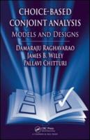 Choice-Based Conjoint Analysis: Models and Designs 1420099965 Book Cover