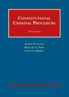 Constitutional Criminal Procedure (University Casebook) 1566624762 Book Cover