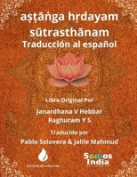 A??a?ga H?dayam Sutrasthana: Traducción al español B0DXVTQL74 Book Cover