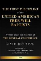 The First Discipline of the United American Free Will Baptists 1733112707 Book Cover