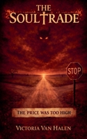 The Soul Trade: The Price was Too High B0GW73DRGS Book Cover