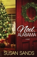 Noel, Alabama: An Alabama Christmas Romance 1952560705 Book Cover
