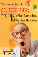 Quizzing: Everything You Always Wanted to Know but Didn't Know Where to Look 0595005713 Book Cover