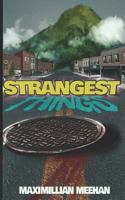 Strangest Things 1729217788 Book Cover
