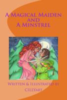 A Magical Maiden and a Minstrel 1484177231 Book Cover