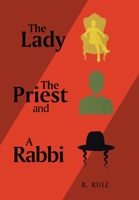 The Lady the Priest and a Rabbi 1669843866 Book Cover