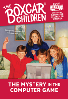 The Mystery in the Computer Game (The Boxcar Children)