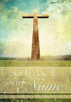 Grace Is His Name 1624193714 Book Cover
