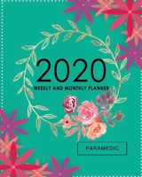 Paramedic planner 2020 Weekly and Monthly: Gift for Paramedic 1676454012 Book Cover