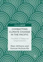 Combatting Climate Change in the Pacific: The Role of Regional Organizations 3319696467 Book Cover