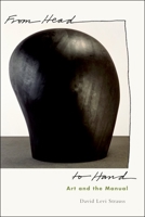 From Head to Hand: Art and the Manual 0195391225 Book Cover