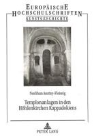 Templonanlagen in Den Hoehlenkirchen Kappadokiens 3631496567 Book Cover
