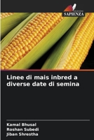 Linee di mais inbred a diverse date di semina (Italian Edition) 6208562007 Book Cover