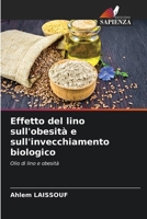 Effetto del lino sull'obesità e sull'invecchiamento biologico (Italian Edition) 6208412633 Book Cover