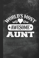 World's Most Awesome Aunt: Blank Lined Notebook Journal Gift for Aunt 1692941097 Book Cover