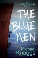 The Blue Men: A Hotel St Kilda Story 1800462816 Book Cover