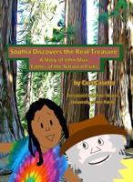 Sophia Discovers the Real Treasure: A Story of John Muir, Father of the National Parks 1956224033 Book Cover