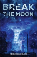 Break the Moon B0CSH57DFG Book Cover