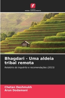Bhagdari - Un remoto villaggio tribale: Rapporto di indagine e raccomandazioni (2015) 6206187519 Book Cover