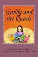 Gabby and the Quads 150323746X Book Cover