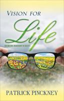 Vision for Life: The Missing Ingredient to Success 1621474771 Book Cover