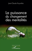 La puissance du changement des mentalités (Points de Vue) (French Edition) 2343209987 Book Cover