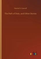 The Path of Duty, and Other Stories 9357399488 Book Cover