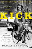 Kick: The True Story of Kick Kennedy, JFK's Forgotten Sister, and the Heir to Chatsworth 0062296272 Book Cover