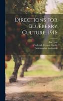 Directions for Blueberry Culture, 1916 1021393215 Book Cover