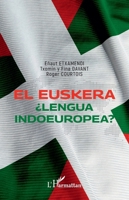 El Euskera: ¿Lengua indoeuropea? (Spanish Edition) 2140312023 Book Cover