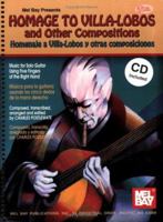 Mel Bay Homage to Villa-Lobos Book/CD Set 078666634X Book Cover