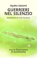 GUERRIERI NEL SILENZIO: WARRIORS IN THE SILENCE B0BLBBNTQD Book Cover