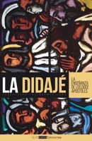 La Didajé: Traducción latinoamericana (Spanish Edition) 1738956644 Book Cover