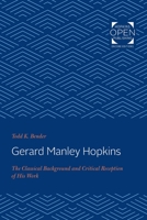 Gerard Manley Hopkins: The Classical Background and Critical Reception of His Work 1421430355 Book Cover