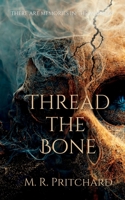 Thread the Bone 1957709278 Book Cover