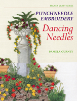 Punchneedle Embroidery: Dancing Needles (Milner Craft Series) 1863513132 Book Cover