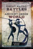 Great Naval Battles of the Ancient Greek World 1473827302 Book Cover