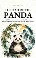 The Tao of the Panda: 42 Life Lessons inspired by Chinese philosophy (harmony and mental well-being) B0CJKV4TTV Book Cover