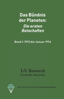 Das Bündnis der Planeten: Die ersten Botschaften: Band 1: 1972 bis Januar 1974 3945871808 Book Cover