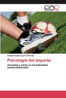 Psicología del deporte: Ansiedad y estrés en los futbolistas semiprofesionales 6200394865 Book Cover