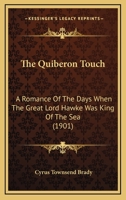 The Quiberon Touch: A Romance Of The Days When The Great Lord Hawke Was King Of The Sea (1901) 0548576319 Book Cover