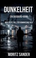 Dunkelheit: Der erste Fall für Kommissar Falk (German Edition) 3696374385 Book Cover