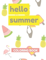 hello summer coloring book: summer activity book for kids ages 4-8 , soft cover , 40 page for coloring & 8.5×11 in B095LZ24F5 Book Cover